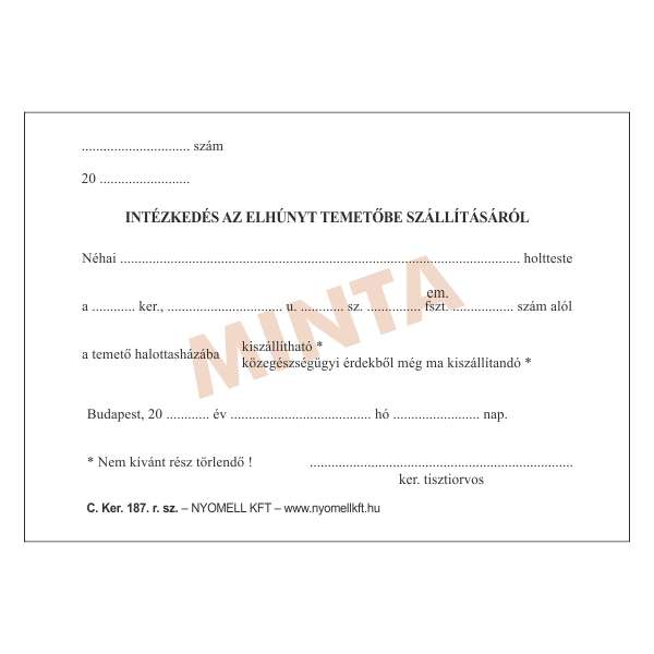 C.KER.187 INTÉZKEDÉS AZ ELHUNYT TEMETŐBE SZÁLLÍTÁSÁRÓL , FEKVŐ, 1 OLDALAS, A/6,