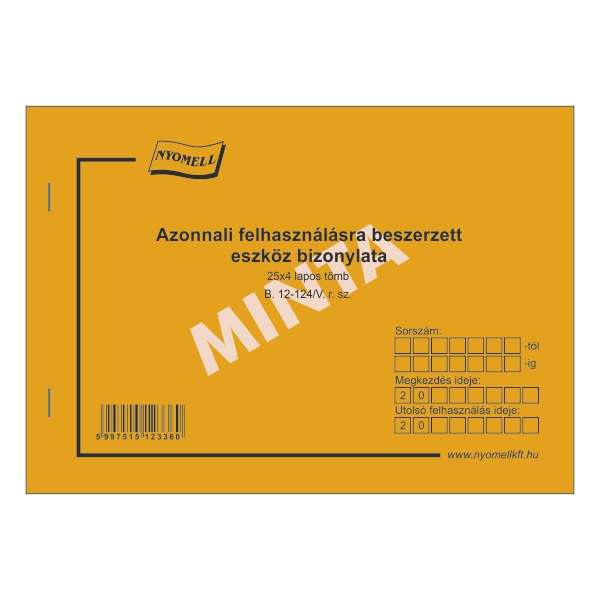 B.12-124/V AZONNALI FELHASZ. BESZERZETT ESZKÖZ BIZONYLAT, FEKVŐ, 25*4 PÉLDÁNYOS, A/5