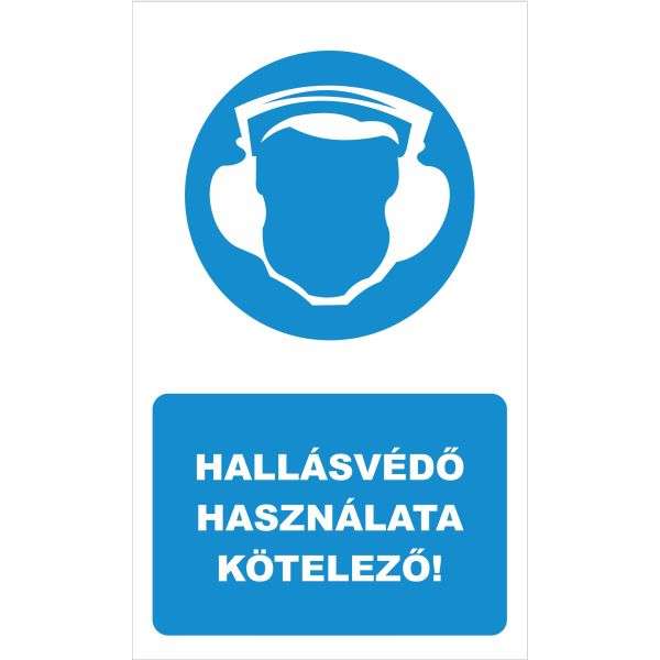 TÁBLA HALLÁSVÉDŐ HASZNÁLATA KÖTELEZŐ, 15X25