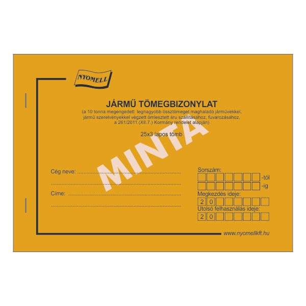 D.G. JÁRMŰ TÖMEGBIZONYLAT (10 TONNA MEGENGEDETT LEGNAGYOBB ÖSSZTÖMEGET MEGHALADÓ JÁRMŰVEKKEL...), 25x3 PÉLDÁNYOS, SORSZÁMOZOTT, A/5