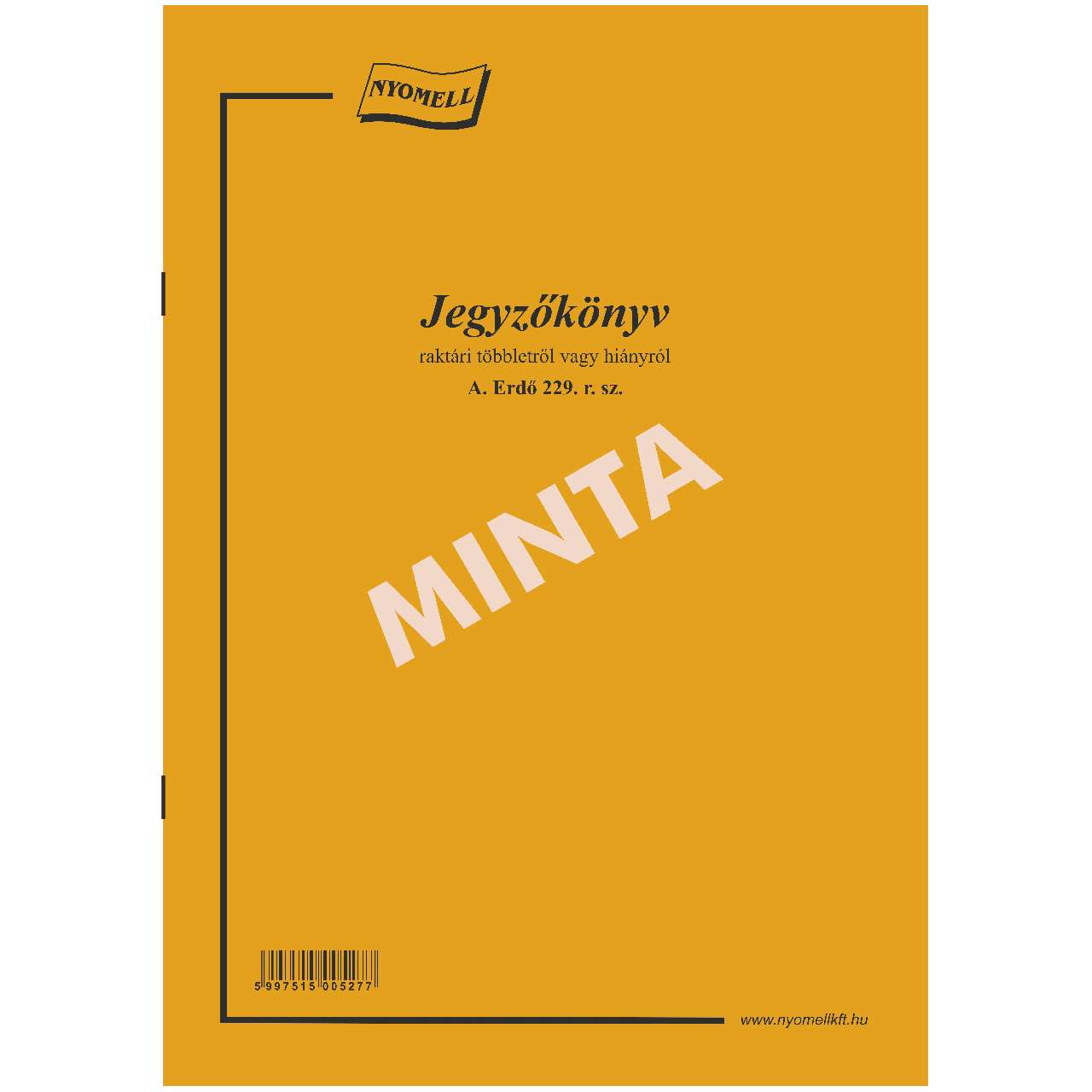 A.ERDŐ 229/V JEGYZŐKÖNYV RAKTÁRI TÖBBLETRŐL VAGY HIÁNYRÓL, A/4, ÁLLÓ, 25*2 LAPOS