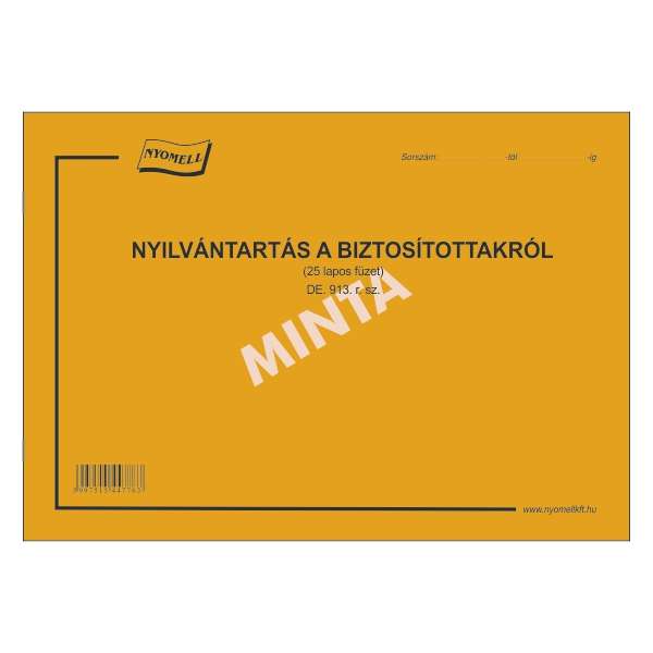 D.E.913 NYILVÁNTARTÁS A BIZTOSITOTTAKRÓL A/4 FEKVŐ 25 LAPOS